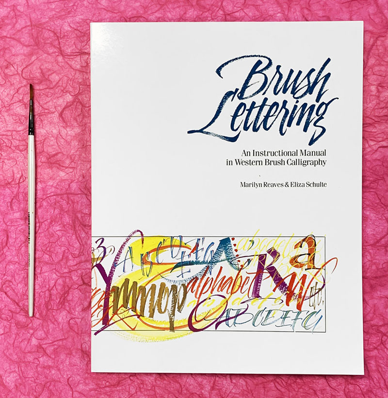 Brush Lettering: An Instruction Manual Of Western Brush Lettering By Marilyn Reaves And Eliza Schulte